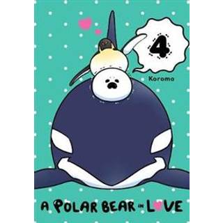 A Polar Bear in Love, Vol. 4