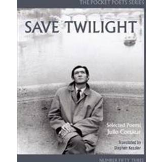 Save Twilight: Selected Poems