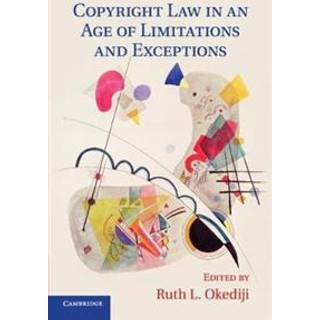 Copyright Law in an Age of Limitations and Exceptions