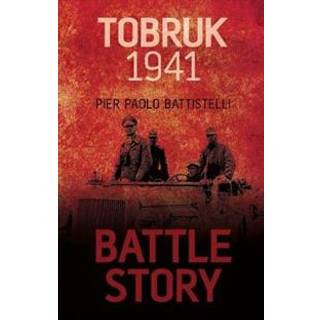 Battle Story: Tobruk 1941