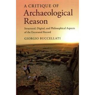 A Critique of Archaeological Reason