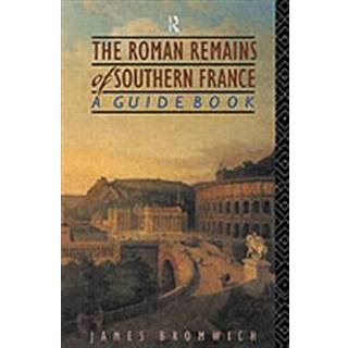 The Roman Remains of Southern France