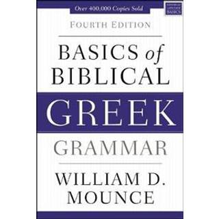 Basics of Biblical Greek Grammar