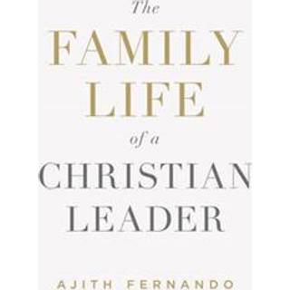 The Family Life of a Christian Leader