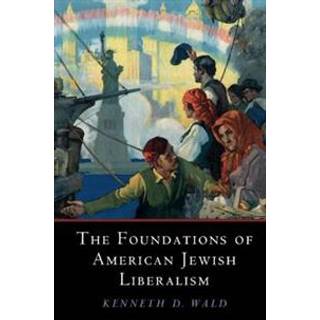 The Foundations of American Jewish Liberalism
