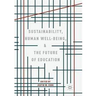 Sustainability, Human Well-Being, and the Future of Education