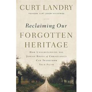 Reclaiming Our Forgotten Heritage