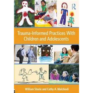 Trauma-Informed Practices With Children and Adolescents
