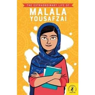 The Extraordinary Life of Malala Yousafzai