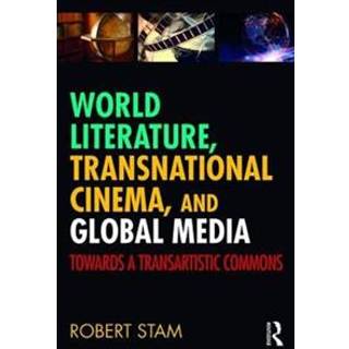 World Literature, Transnational Cinema, and Global Media