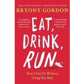 Eat, Drink, Run.