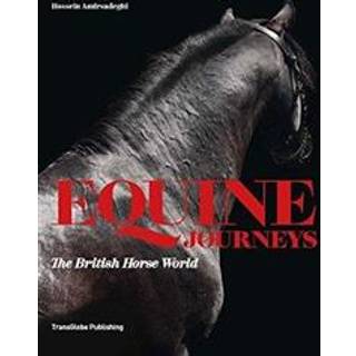 Equine Journeys: The British Horse World