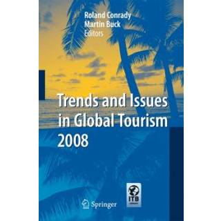 Trends and Issues in Global Tourism 2008