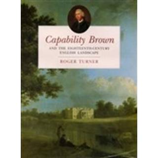 Capability Brown and the Eighteenth-century English Landscape