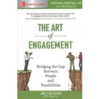 The Art of Engagement: Bridging the Gap Between People and Possibilities