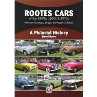 Rootes Cars of the 1950s, 1960s & 1970s – Hillman, Humber, Singer, Sunbeam & Talbot