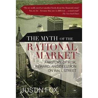 The Myth of the Rational Market