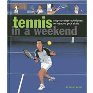 Tennis in a Weekend