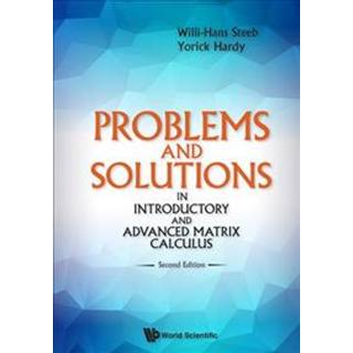 Problems And Solutions In Introductory And Advanced Matrix Calculus (4, 2016) | Willi-hans Steeb,Yorick Hardy