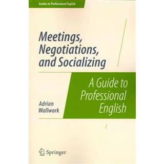 Meetings, Negotiations, and Socializing
