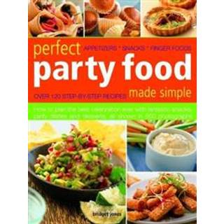 Perfect Party Food Made Simple