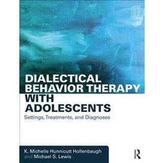 Dialectical Behavior Therapy with Adolescents