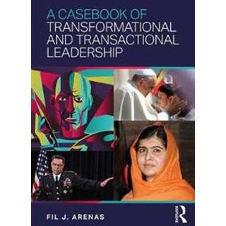 A Casebook of Transformational and Transactional Leadership