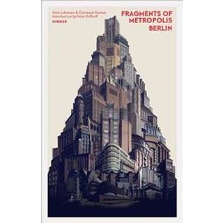 Fragments of Metropolis - Berlin