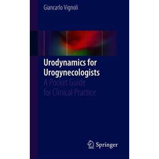 Urodynamics for Urogynecologists