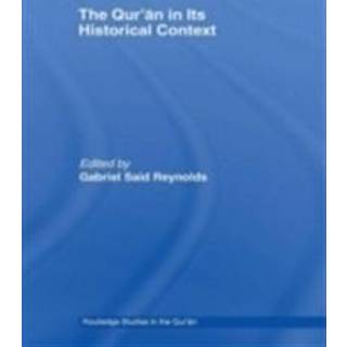 The Qur'an in its Historical Context