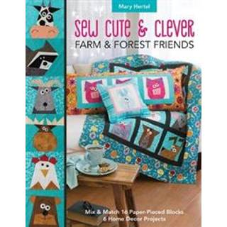 Sew Cute & Clever Farm & Forest Friends