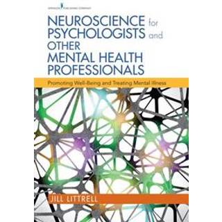 Neuroscience for Psychologists and Other Mental Health Professionals