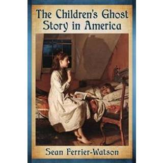 The Children's Ghost Story in America
