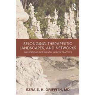 Belonging, Therapeutic Landscapes, and Networks