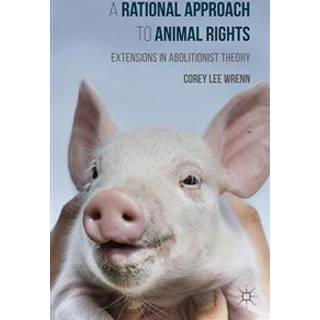 A Rational Approach to Animal Rights (4, 2018) | Corey Wrenn