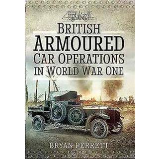 British Armoured Car Operations in World War I