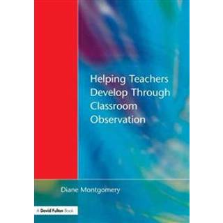 Helping Teachers Develop through Classroom Observation