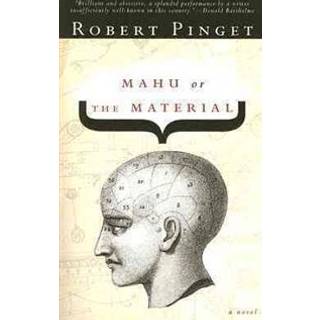 Mahu, Or, the Material