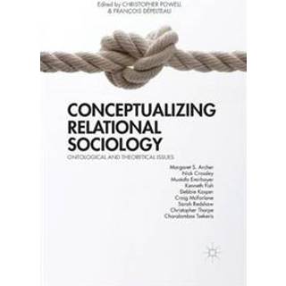 Conceptualizing Relational Sociology