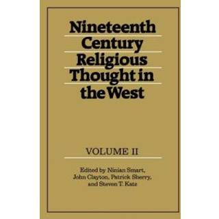 Nineteenth-Century Religious Thought in the West: Volume 2