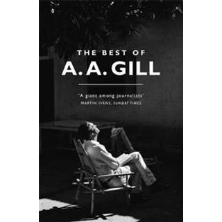 The Best of A. A. Gill