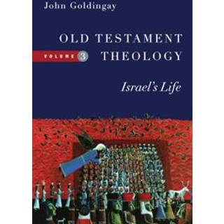 Old Testament Theology – Israel`s Life