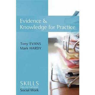 Evidence and Knowledge for Practice