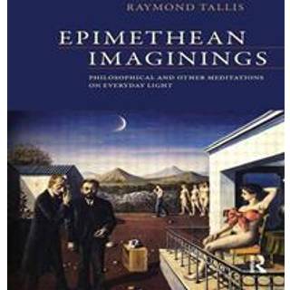 Epimethean Imaginings