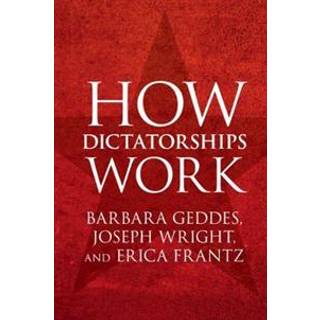How Dictatorships Work