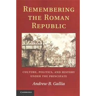 Remembering the Roman Republic