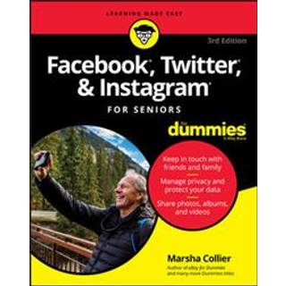 Facebook, Twitter, & Instagram For Seniors For Dummies