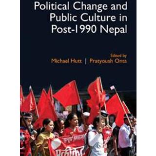 Political Change and Public Culture in Post-1990 Nepal