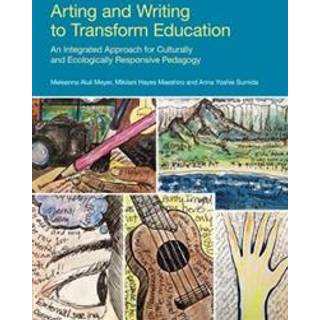 Arting and Writing to Transform Education