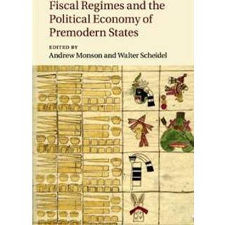 Fiscal Regimes and the Political Economy of Premodern States
